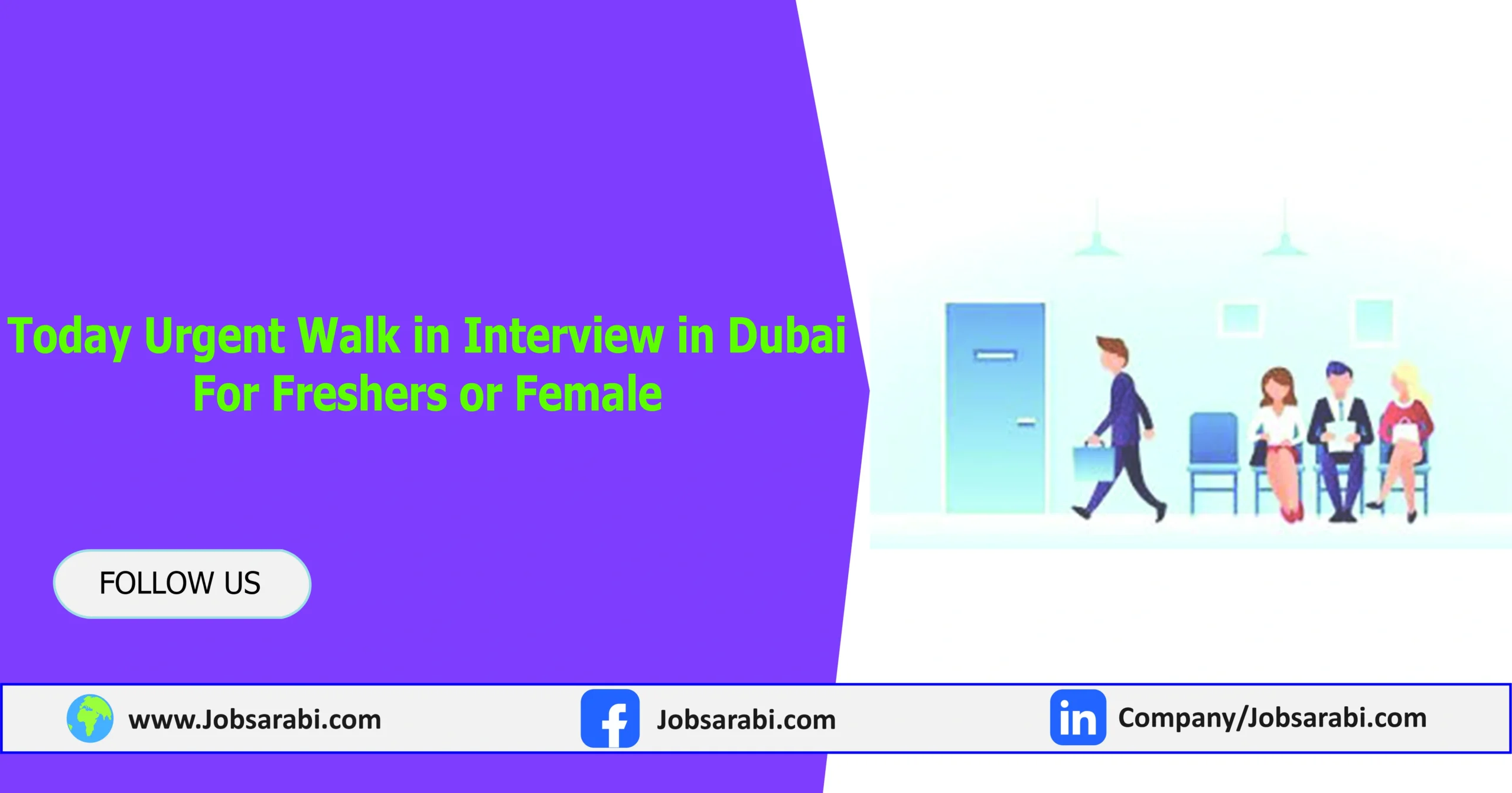 Today Urgent Walk in Interview in Dubai For Freshers or Female